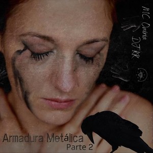 Armadura Metálica, Pt. 2