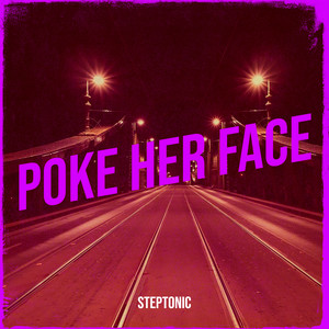 Poke Her Face