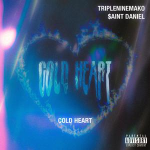 COLD HEART (feat. Tripleninemako) (Explicit)