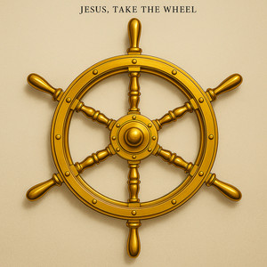 Jesus, Take the Wheel