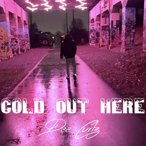 Cold Out Here (Explicit)