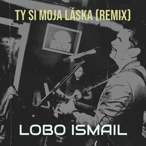 Ty Si Moja Láska (Remix)