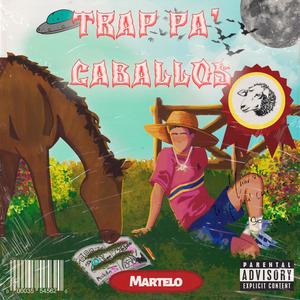 TRAP PA´ CABALLOS (Explicit)