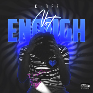 Not Enough (Explicit)