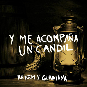 Kerem - Y Me Acompaña un Candil (Taranto y Cartagenera)