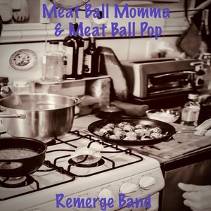 Meat Ball Momma & Meat Ball Pop