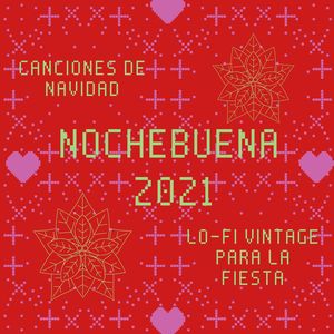 Nochebuena 2021: Canciones de Navidad Lo-Fi Vintage para la Fiesta