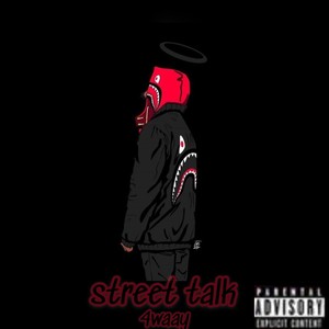 Street talk (Explicit)