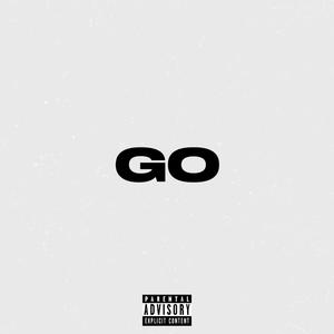 GO (feat. Lil Chriski) [Explicit]