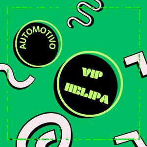 AUTOMOTIVO VIP NO HELIPA (Explicit)