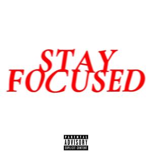 Stay Focused (feat. Bharlie) [Explicit]