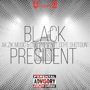 BLACK PRESIDENT, Vol. 3 (2009-2012) (Explicit)