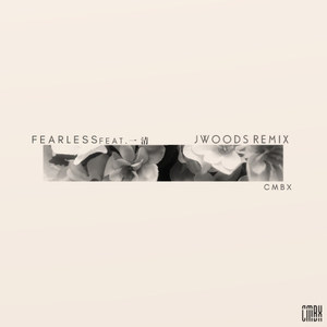 CMBX-Fearless (JWoods remix)