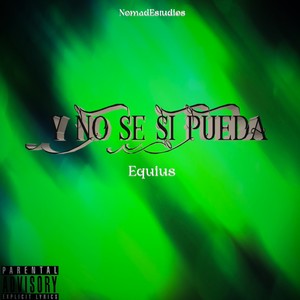 Y no se si pueda (Explicit)