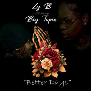 Better Days (feat. Big Topic)