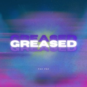 GREASED (Explicit)