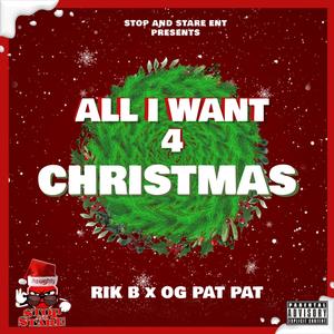 All I Want 4 Christmas (feat. OG Pat Pat) [Explicit]