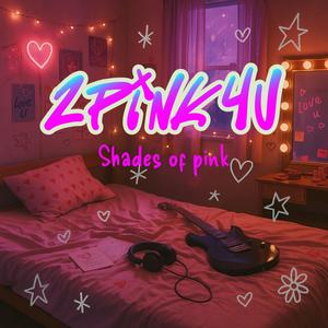 2 Pink 4 U - Back Home