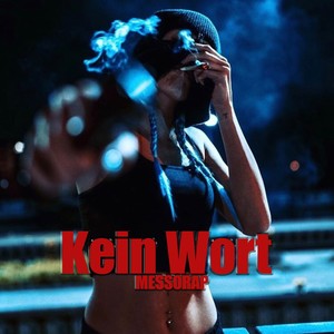 Kein Wort (Explicit)