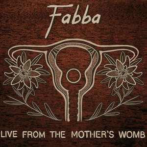 Live from the Mother's Womb – A Collection of Songs