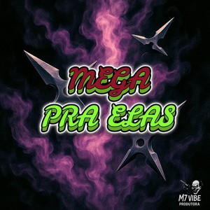 MEGA PRA ELAS (Explicit)