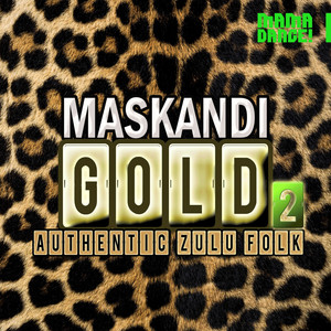 Maskandi Gold 2 - Authentic Zulu Folk