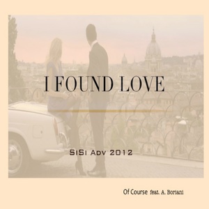 I Found Love (SiSi Adv 2012)