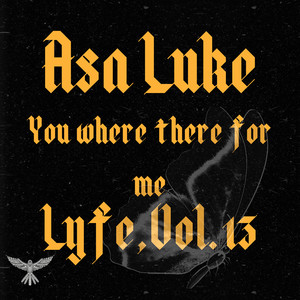 Lyfe, Vol.13 (You Where There for Me) [Explicit]