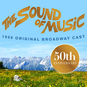 The Sound of Music 1959 Original Broadway Cast - 50th Anniversary of the Film