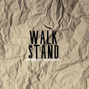 Walk Stand (feat. Fayo & Erika Pla) [Explicit]