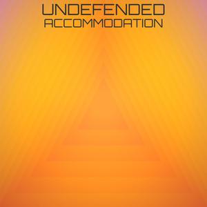 Undefended Accommodation