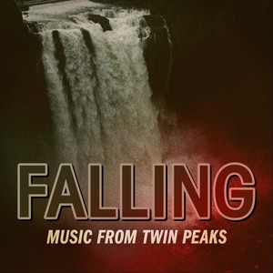 Falling: Music from "Twin Peaks"