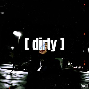 DIRTY (Explicit)