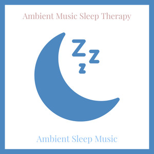 Ambient Sleep Music