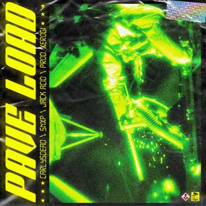 Pave Load(feat. Carlysdead, Snxp & Jack Acid) (Explicit)