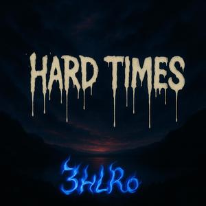 HT (Hard Times) (Explicit)
