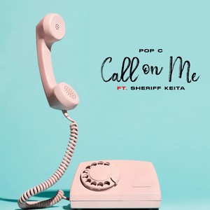 Call on Me (feat. Sheriff Keita)