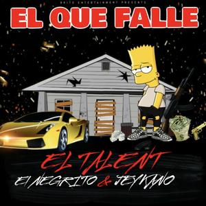 El Que Falle (feat. El Negrito & Jeykano)