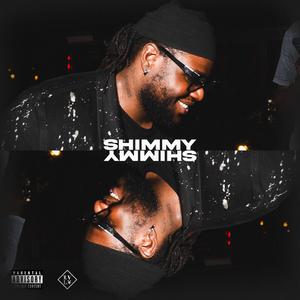 SHIMMY SHIMMY (Explicit)