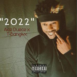 2022 (feat. T-BangIVX) (Explicit)