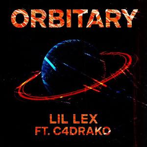 Orbitary (feat. Lil LEX) (Explicit)