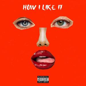 How I Like It (Explicit)