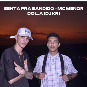 Senta pra Bandido (Explicit)