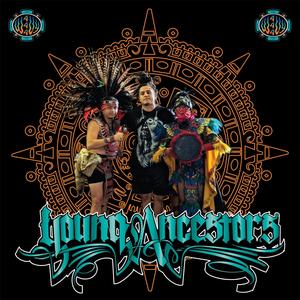 YOUNG ANCESTORS (Explicit)