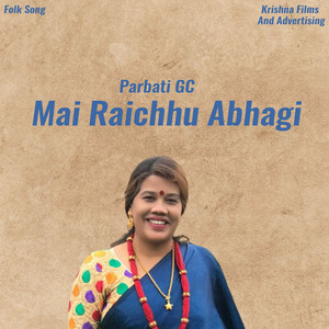 Mai Raichhu Abhagi