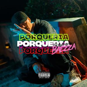 PORQUERIA (Explicit)