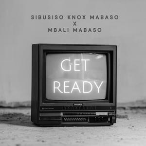 Get Ready (feat. Mbali Mabaso)