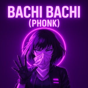Bachi Bachi Phonk