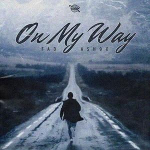 On My Way (feat. ASH9X)