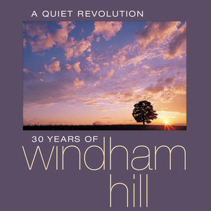 A Quiet Revolution: 30 Years Of Windham Hill